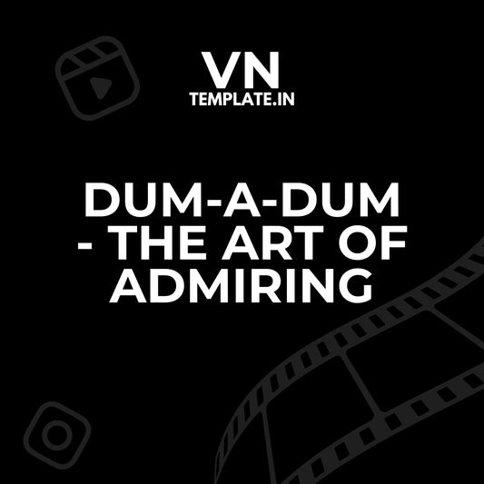Dum-a-Dum - The art of Admiring