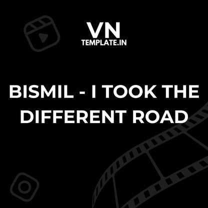 Bismil - I took the different road