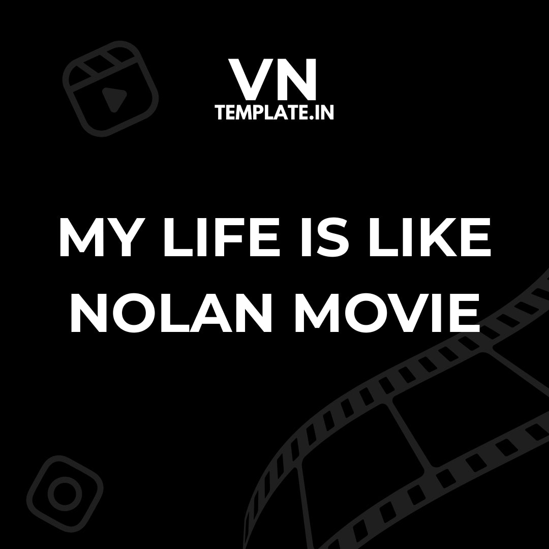 My life is like Nolan Movie