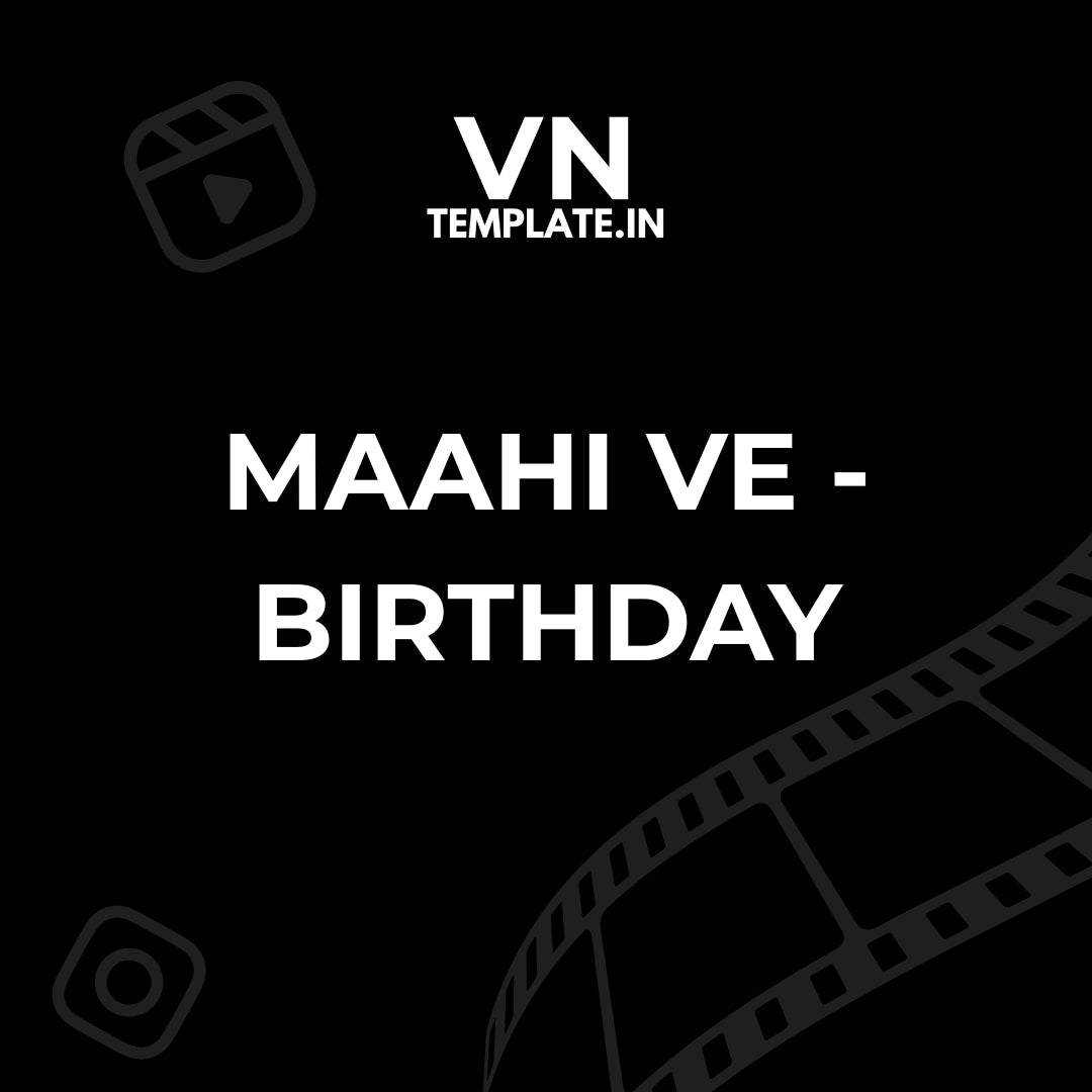 Maahi Ve - Birthday