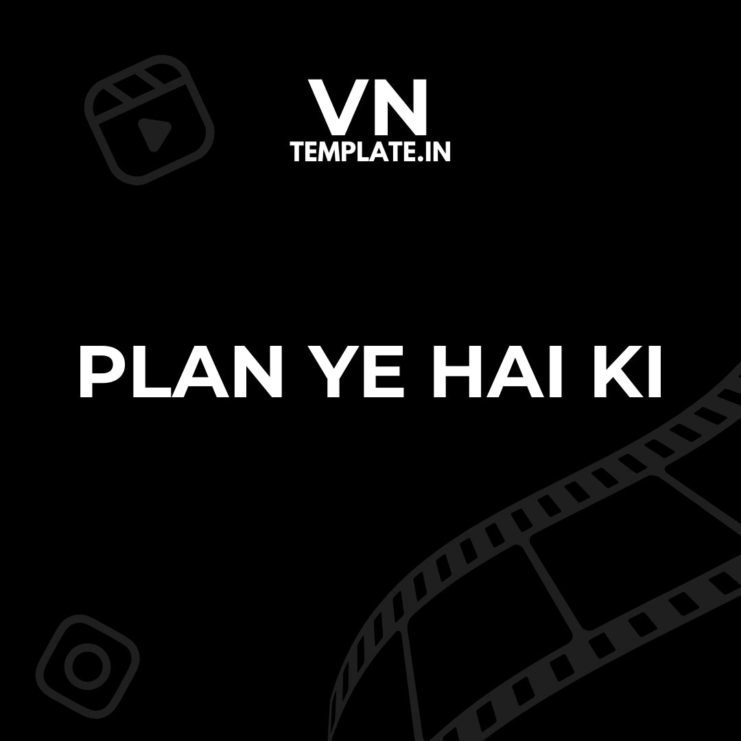 Plan ye hai ki