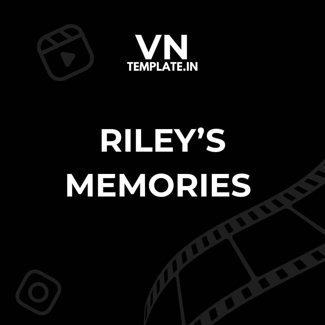 Riley’s Memories
