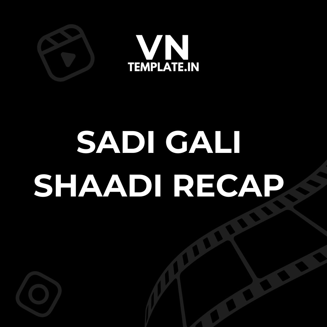 Sadi Gali - Shaadi Recap