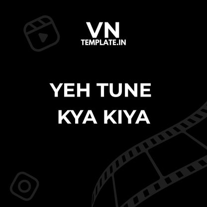 Yeh Tune Kya Kiya
