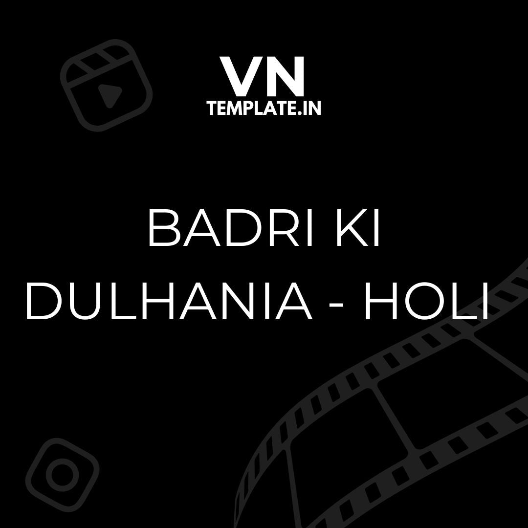Badri ki Dulhania - Holi