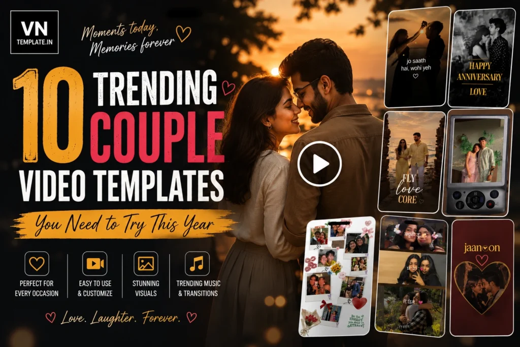 10 Trending Couple Video Templates You Need to Try This Year